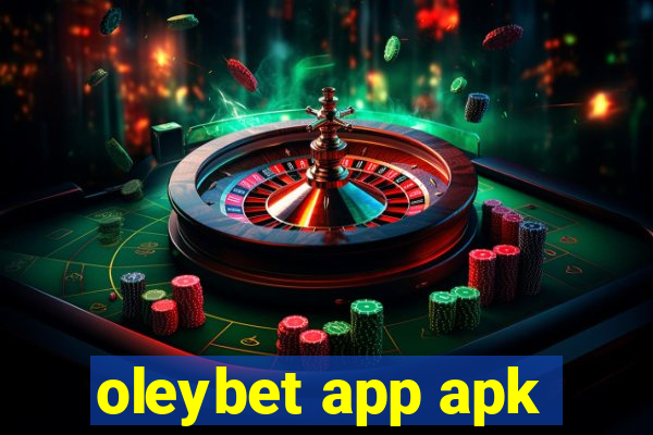 oleybet app apk